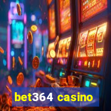 bet364 casino